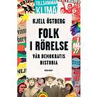 Folk i rörelse : vår demokratis historia