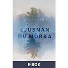 Ljusnan du mörka (E-bok)