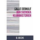 Storytel Dox Den svenska klubbhistorien (E-bok)