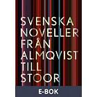 Svenska noveller : Från Almqvist till Stoor, E-