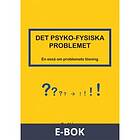 DET PSYKO-FYSISKA PROBLEMET (E-bok)