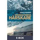 Historiska Media Vikingatidens härskare (E-bok)