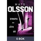 Straffa och låta dö (E-bok)