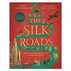 Bloomsbury Publishing Ltd. The Silk Roads: A New History of the World