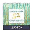 52 vägar till mindfulness : Råd för en bättre vecka, Lju