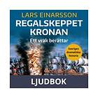 Historiska Media Regalskeppet Kronan. Ett vrak berättar, Ljudbok