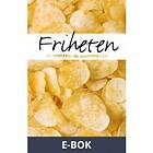 Friare Liv Friheten på botten av chipspåsen (E-bok)