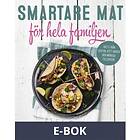 Smartare mat för hela familjen (E-bok)