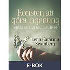 Konsten att göra ingenting: enkla sätt njuta av livet, E-b