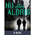 Nu eller aldrig (E-bok)