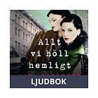 Allt vi höll hemligt, Ljudbok