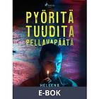 Pyöritä tuudita pellavapäätä (E-bok)