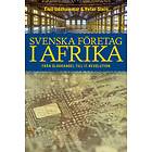SantÃ©Svenska företag i Afrika : från slavhandel till IT-re