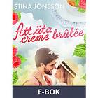 Att äta crème brûlée (E-bok)