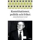 Timbro Konstitutioner, politik och frihet : James Buchanan i urval