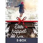 Där hoppet bor (E-bok)