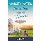 HarperCollins Nordic Tre systrar och ett lapptäcke (E-bok)
