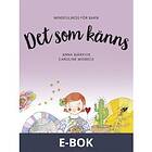 Det som känns: mindfulness för barn (E-bok)