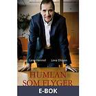 Humlan som flyger : berättelsen om Stefan Löfven (E-bok)