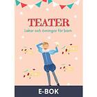 Teater: Lekar och övningar för barn, (E-bok)