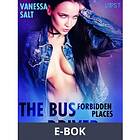LUST Forbidden Places: The Bus Driver, (E-bok)