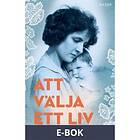Att välja ett liv (E-bok)