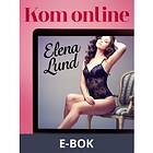 LUST Kom online erotisk novell (E-bok)