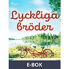 Lyckliga bröder (E-bok)