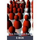 This Crowded Earth (E-bok)