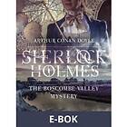 The Boscombe Valley Mystery, (E-bok)