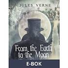 From the Earth to Moon, (E-bok)