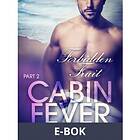 LUST Cabin Fever 2: Forbidden Fruit, (E-bok)