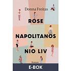 Rose Napolitanos nio liv, (E-bok)