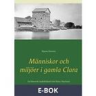 Människor och miljöer i gamla Clara: En historisk stad