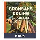 Bonnier Fakta Grönsaksodling : för nybörjare (E-bok)