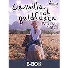 Camilla och guldfuxen, (E-bok)