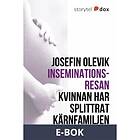 Storytel Dox Inseminationsresan Kvinnan har splittrat kärnfamiljen ,