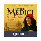 Historiska Media Familjen Medici. Det vackra folket i Florens, Ljudbok