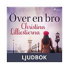Över en bro, Ljudbok