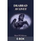 Drabbad av livet, (E-bok)