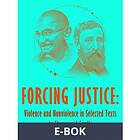 Forcing Justice: Violence and Nonviolence in Selected Text