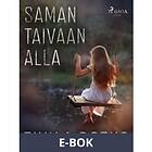 Saman taivaan alla (E-bok)