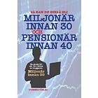 Så kan du också bli miljonär innan 30 och pensionär 40