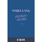 Gullregn i oktober, (E-bok)