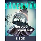 Resa på egen risk, (E-bok)