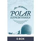 Leopard Förlag Polarexpeditionen : Andrée och jakten på Nordpolen, E-b