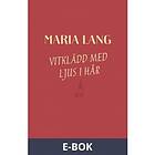 Vitklädd med ljus i hår, (E-bok)