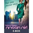 Gossip Girl: Det som passar mig, (E-bok)