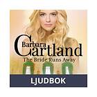 The Bride Runs Away (Barbara Cartland’s Pink Collection 11
