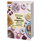 Semic Baka veganskt : från brownie och cheesecake till kan